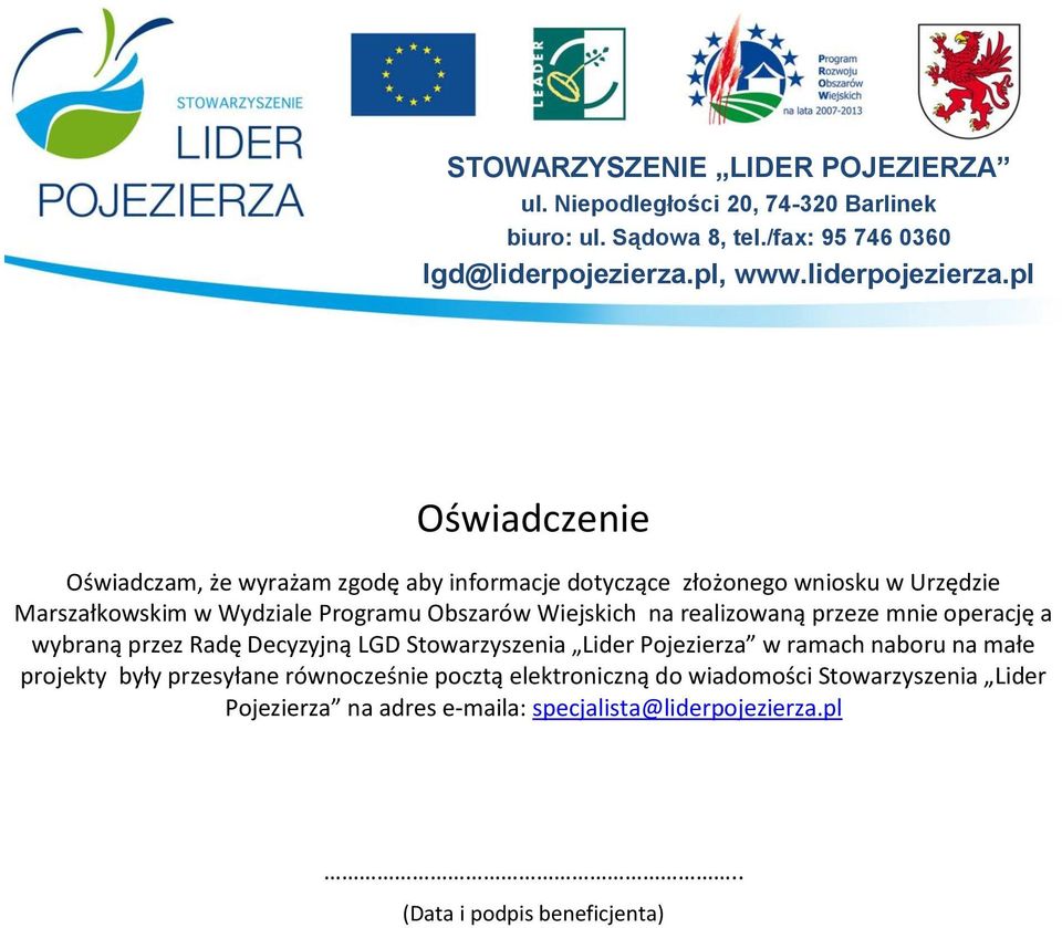 Stowarzyszenia Lider Pojezierza w ramach naboru na małe projekty były przesyłane równocześnie pocztą elektroniczną