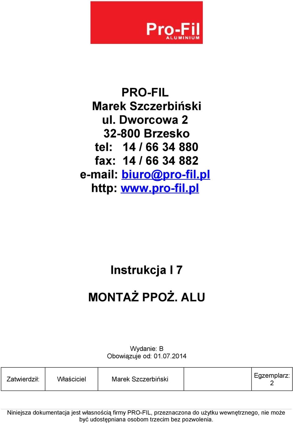 / 66 34 882 e-mail: biuro@pro-fil.pl http: www.