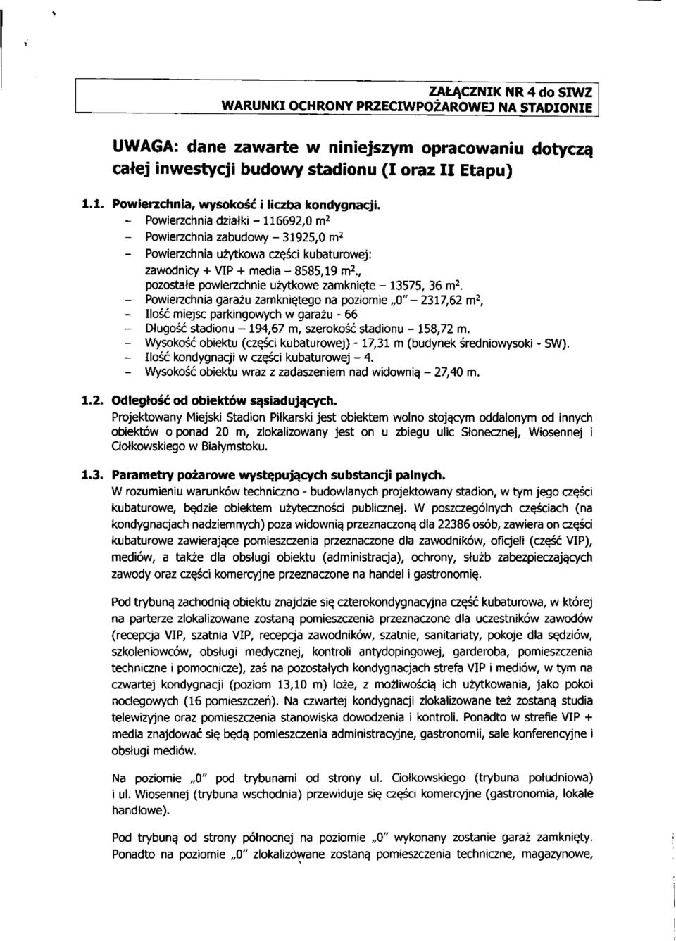 , pozostałe powierzchnie użytkowe zamknięte - 13575, 36 m^.