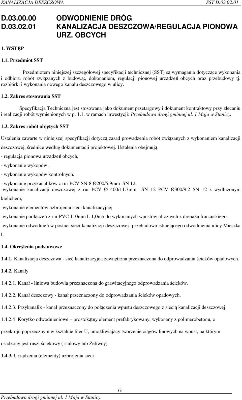 ODWODNIENIE DRÓG KANALIZACJA DESZCZOWA/REGULACJA PIONOWA URZ. OBCYCH 1.