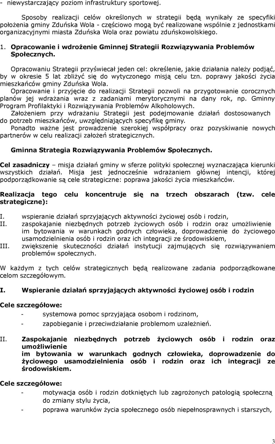 oraz powiatu zduńskowolskiego. 1. Opracowanie i wdrożenie Gminnej Strategii Rozwiązywania Problemów Społecznych.