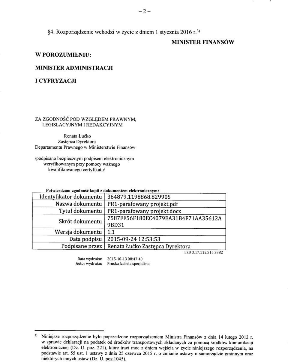 Ministerstwie Finansow /podpisano bezpiecznym podpisem elektronicznym weryfikowanym przy pomocy waznego kwalifikowanego certyfikatu/ Identyfikator dokumentu 364879.1198868.