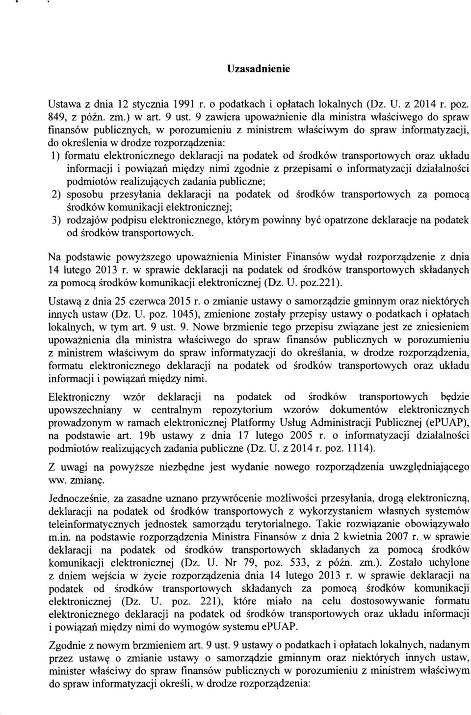 elektronicznego deklaracji na podatek od srodkow transportowych oraz ukladu informacji i powi^zan mi^dzy nimi zgodnie z przepisami o informatyzacji dziaialnosci podmiotow realizuj^cych zadania