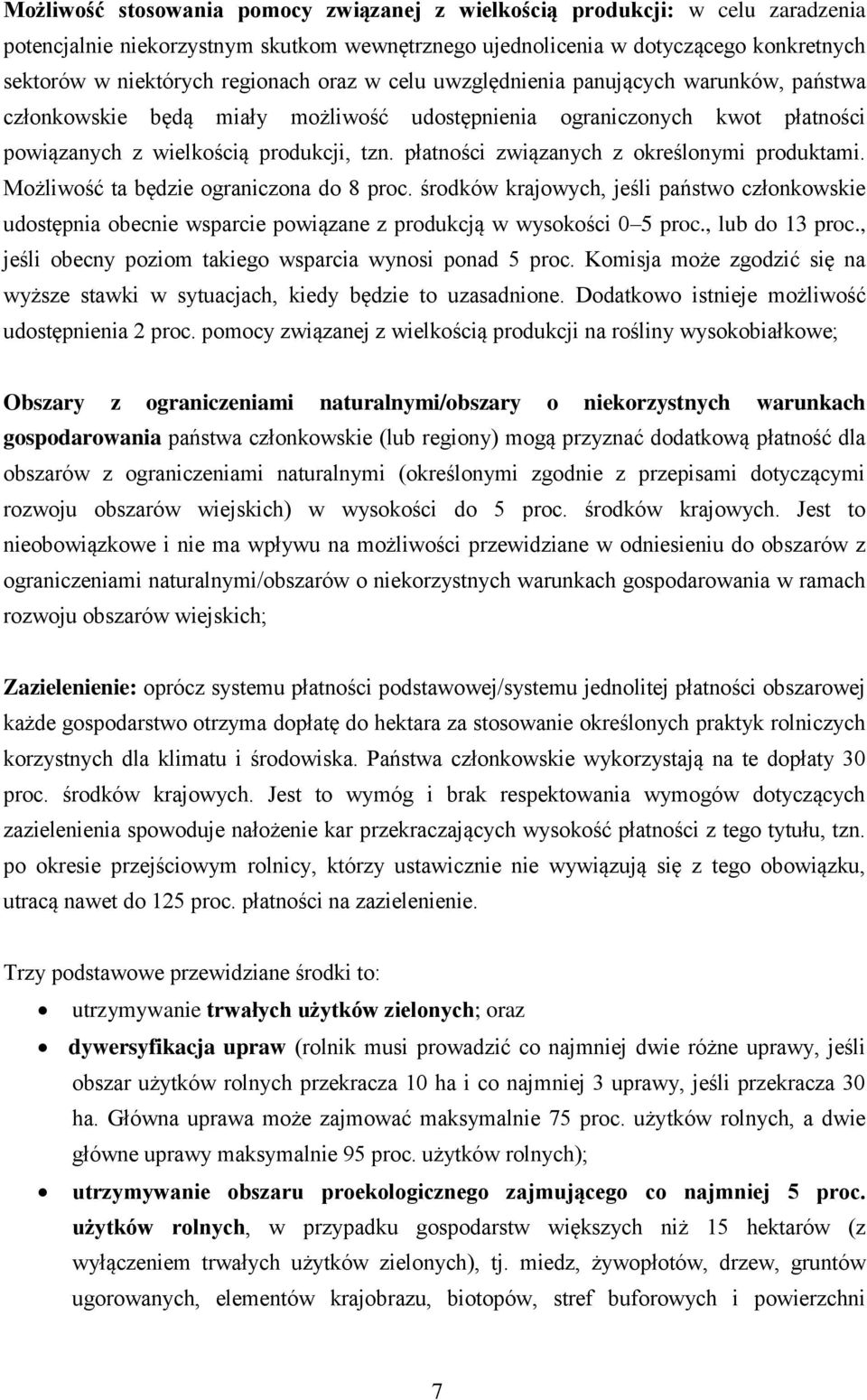 płatności związanych z określonymi produktami. Możliwość ta będzie ograniczona do 8 proc.