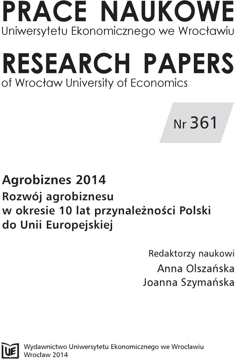 lat przynależności Polski do Unii Europejskiej Redaktorzy naukowi Anna Olszańska