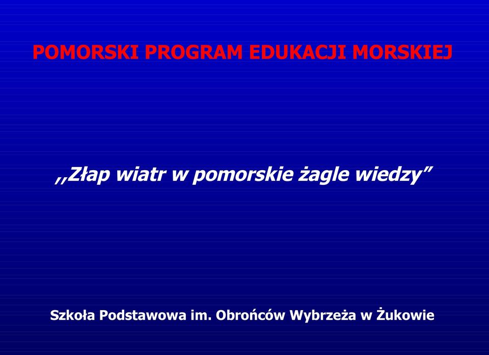 pomorskie żagle wiedzy Szkoła