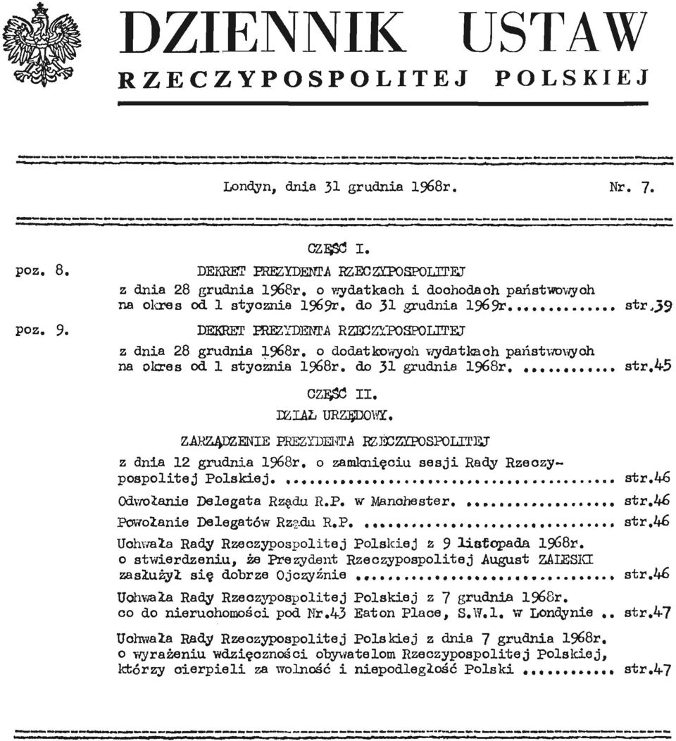 DEKRET PREZYDENTA RZECZYPOSPOLITEJ z dnia 28 grudnia 1968r, o dodatkowych wydatkach państv/o\yych na okres od 1 stycznia 1968r. do 31 grudnia 1968r, CZĘSC, DZIAŁ URZĘDOWY.