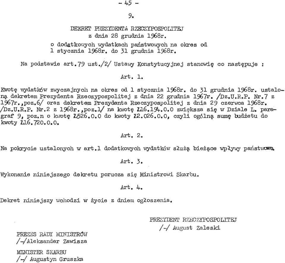 ustałonęl delcretem Prezydenta Rzeczypospolitej z dnia 22 grudnia 196 7r. /Dz.U.R.P. Nr.7 z 1967r.,poz.6/ oraz dekretem Prezydenta Rzeczypospolitej z dnia 29 czerwca 19ó8r. /Dz.U.R.P. Nr.2 z 1968r.