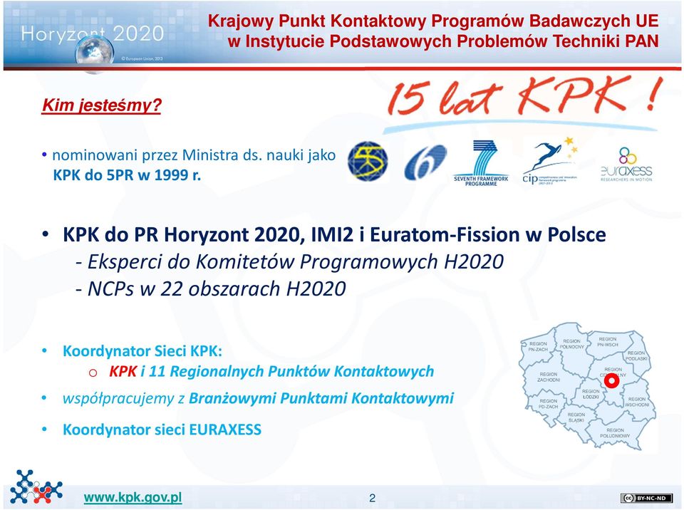 KPK do PR Horyzont 2020, IMI2 i Euratom-Fission w Polsce - Eksperci do Komitetów Programowych H2020 - NCPs w 22