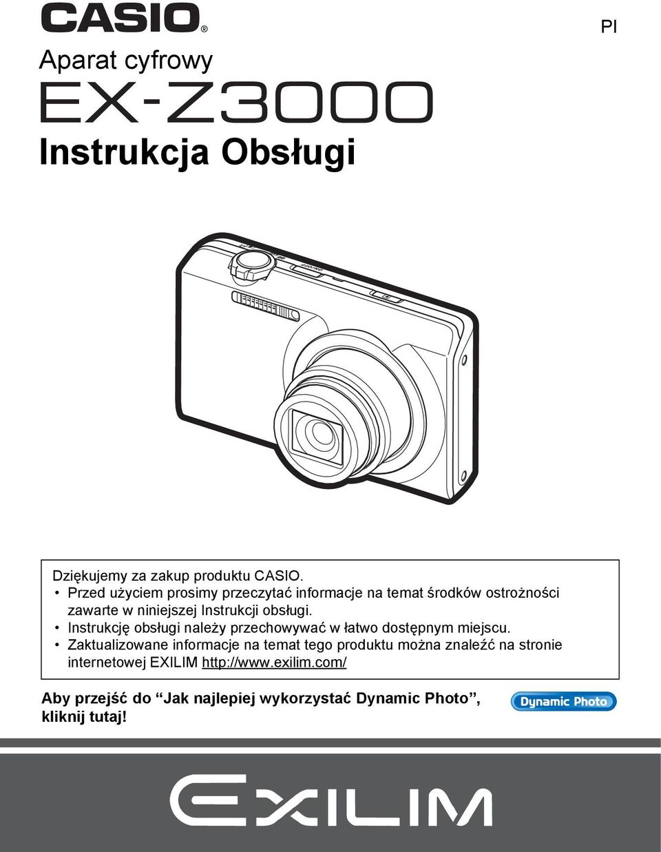 obsługi. Instrukcję obsługi należy przechowywać w łatwo dostępnym miejscu.