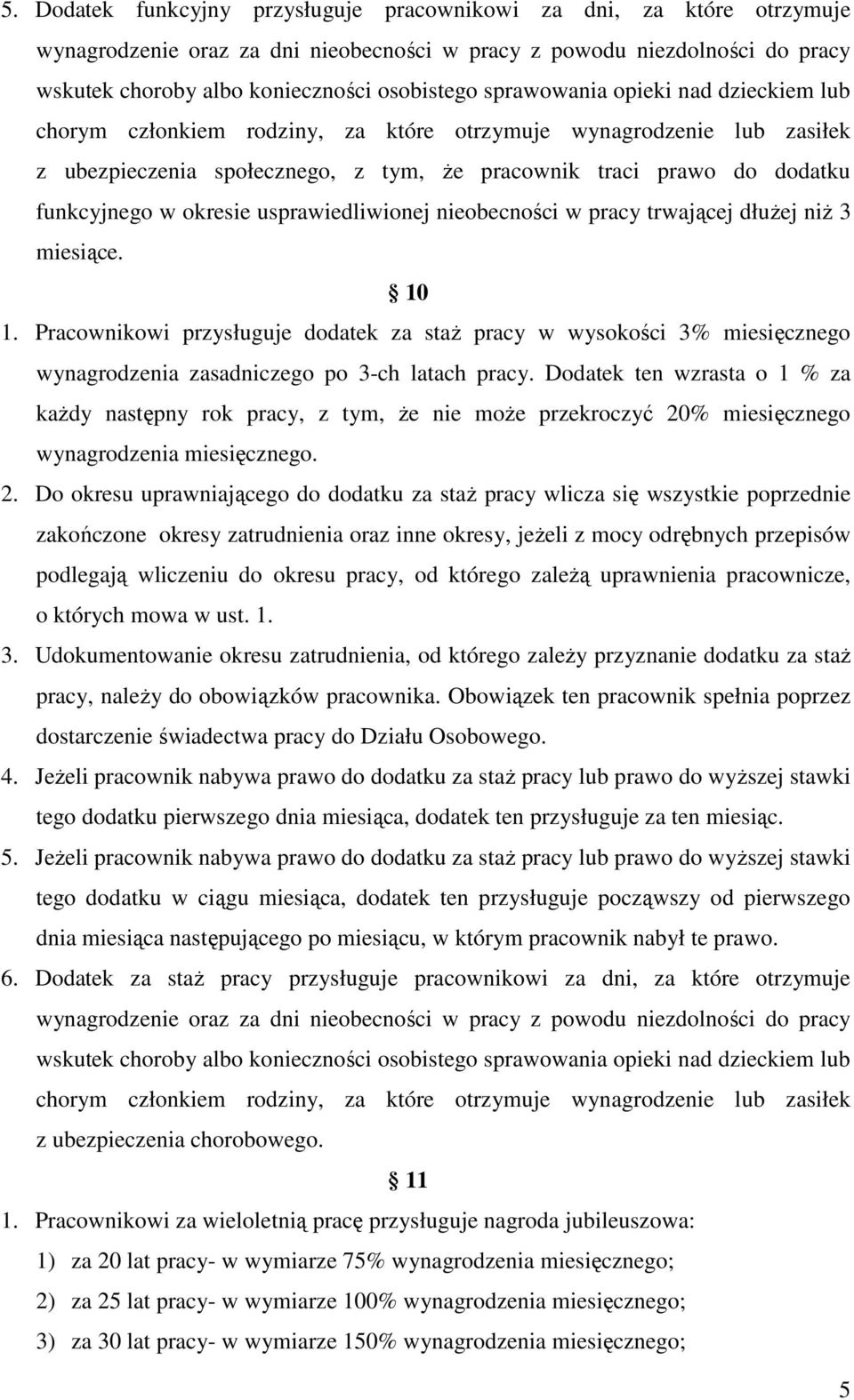 okresie usprawiedliwionej nieobecności w pracy trwającej dłużej niż 3 miesiące. 10 1.