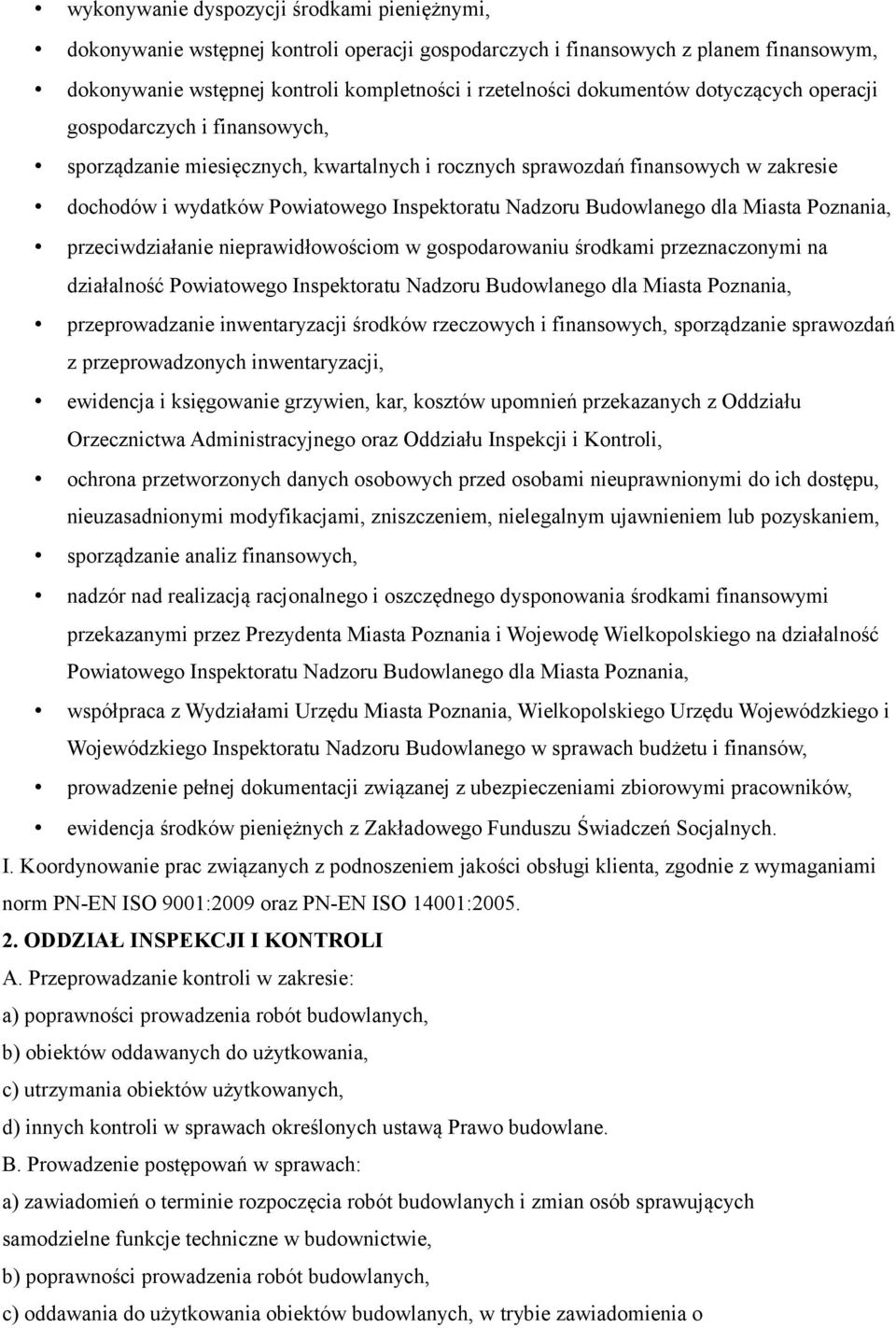 Budowlanego dla Miasta Poznania, przeciwdziałanie nieprawidłowościom w gospodarowaniu środkami przeznaczonymi na działalność Powiatowego Inspektoratu Nadzoru Budowlanego dla Miasta Poznania,