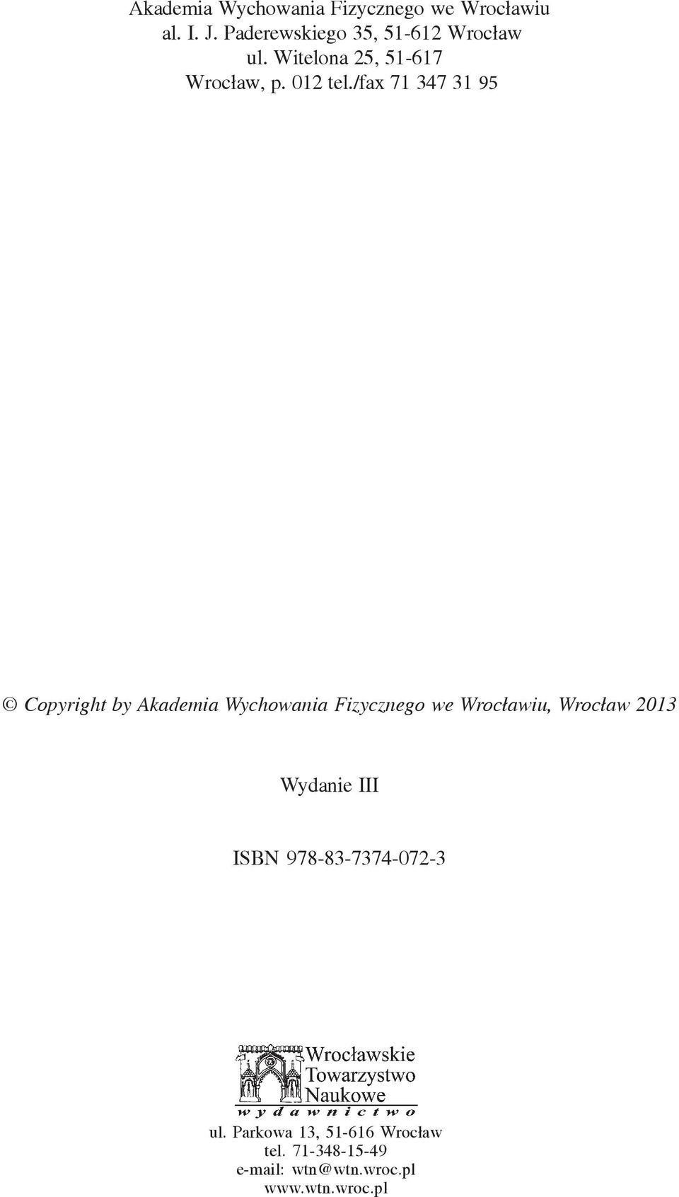 /fax 71 347 31 95 Copyright by Akademia Wychowania Fizycznego we Wroc³awiu, Wroc³aw