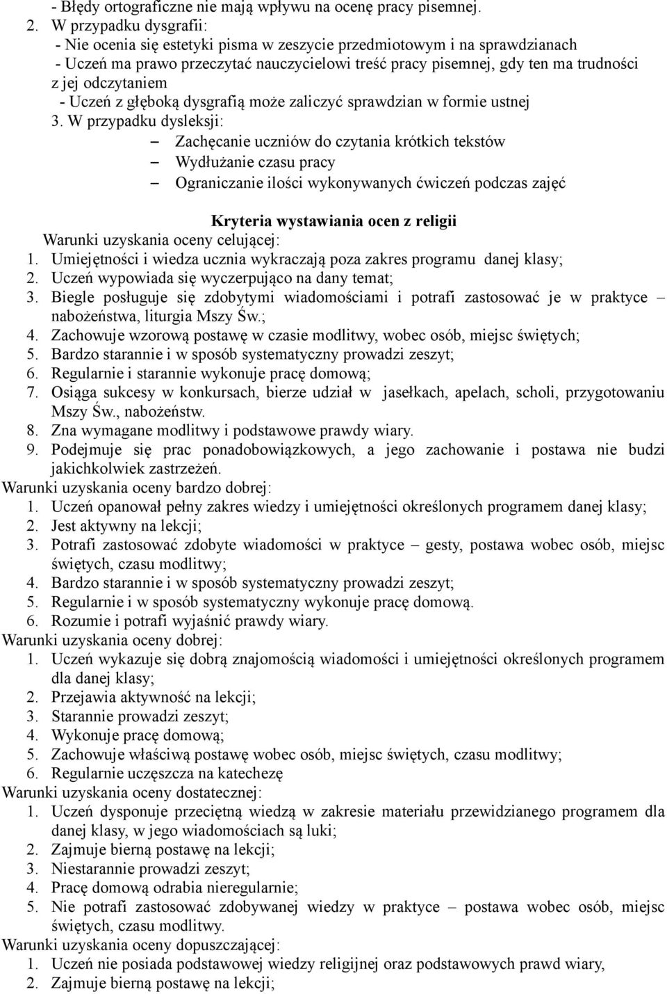 odczytaniem - Uczeń z głęboką dysgrafią może zaliczyć sprawdzian w formie ustnej 3.