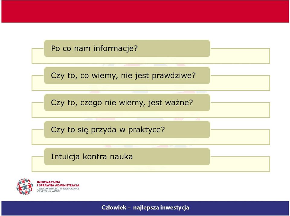 Czy t, czeg nie wiemy, jest ważne?