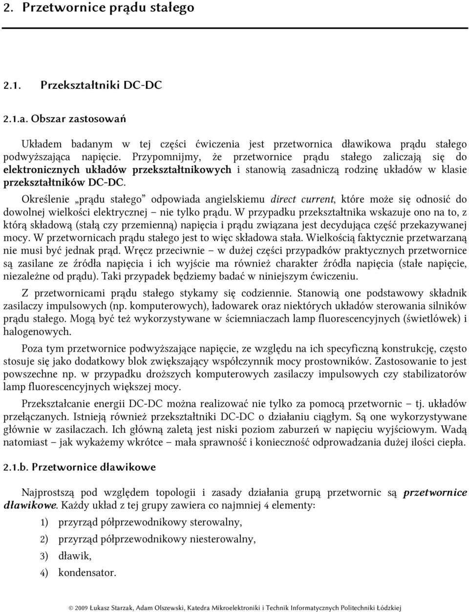 Określene prądu tałego odpowada angelkemu drect current, które może ę odnoć do dowolnej welkośc elektrycznej ne tylko prądu.