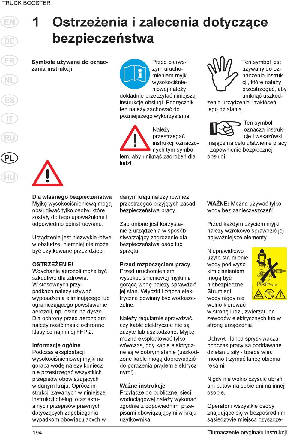 Ten symbol jest używany do oznaczenia instrukcji, które należy przestrzegać, aby uniknąć uszkodzenia urządzenia i zakłóceń jego działania.