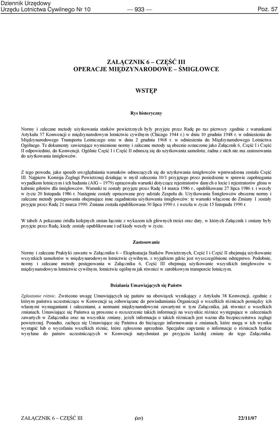 u 37 Konwencji o mi dzynarodowym lotnictwie cywilnym (Chicago 1944 r.) w dniu 10 grudnia 1948 r. w odniesieniu do Mi dzynarodowego Transportu Lotniczego oraz w dniu 2 grudnia 1968 r.