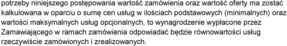 wartości maksymalnych usług opcjonalnych, to wynagrodzenie wypłacone przez Zamawiającego