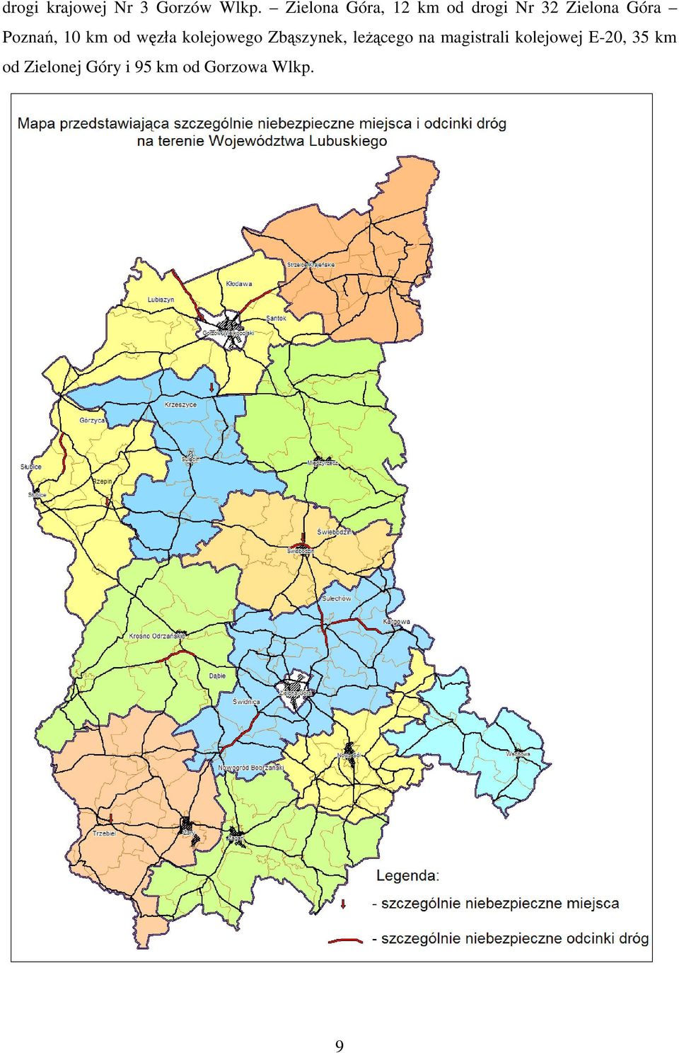 Poznań, 10 km od węzła kolejowego Zbąszynek, leżącego