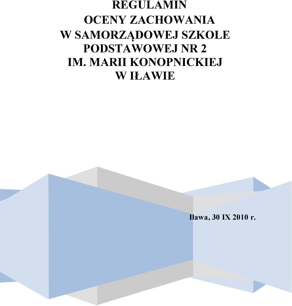 ZASADY OCENIANIA, KLASYFIKOWANIA I PROMOWANIA UCZNIÓW NAUCZANIA