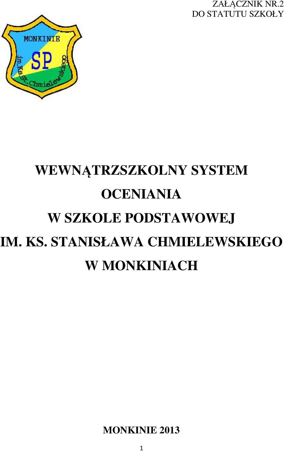 SYSTEM OCENIANIA W SZKOLE PODSTAWOWEJ