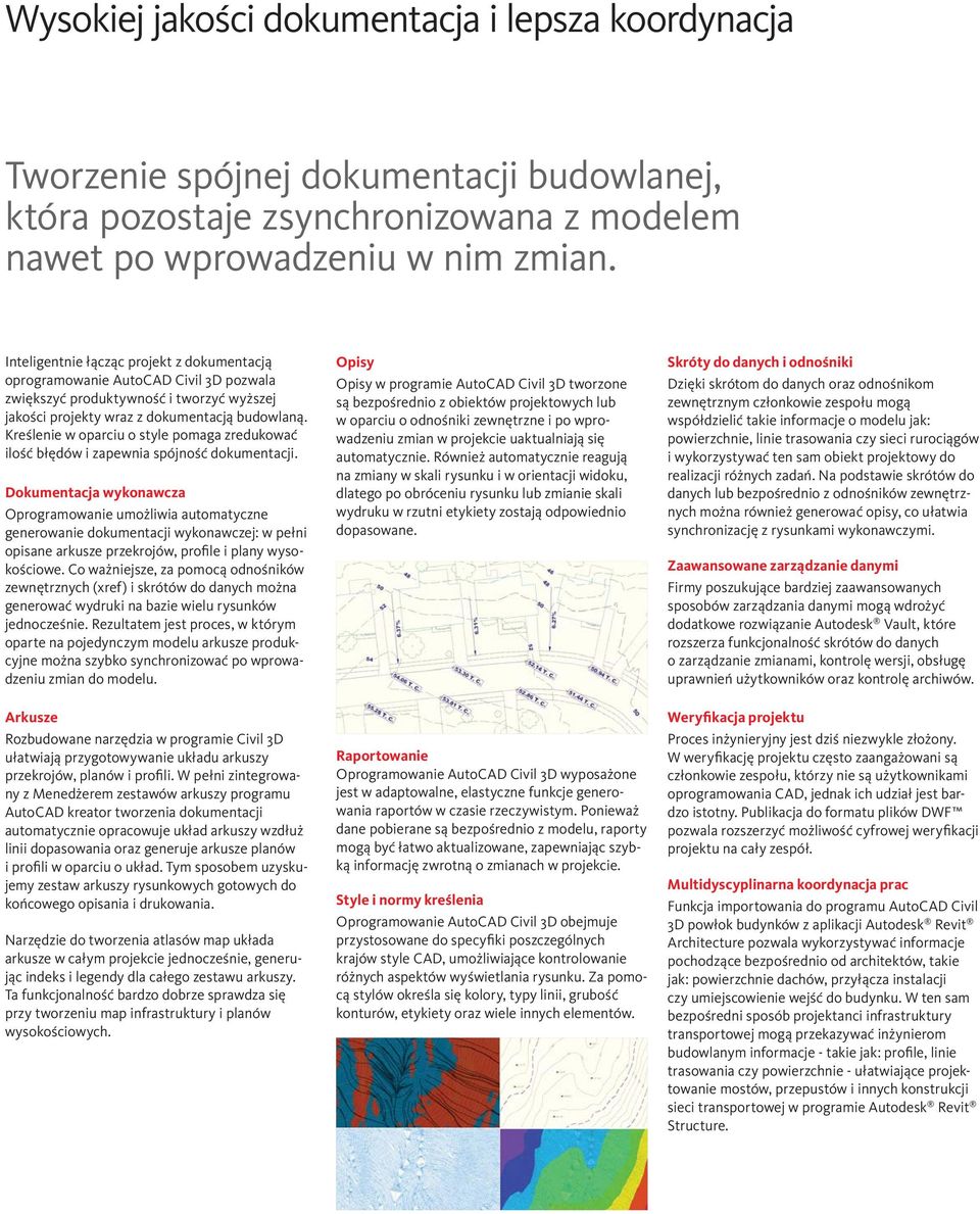 Kreślenie w oparciu o style pomaga zredukować ilość błędów i zapewnia spójność dokumentacji.