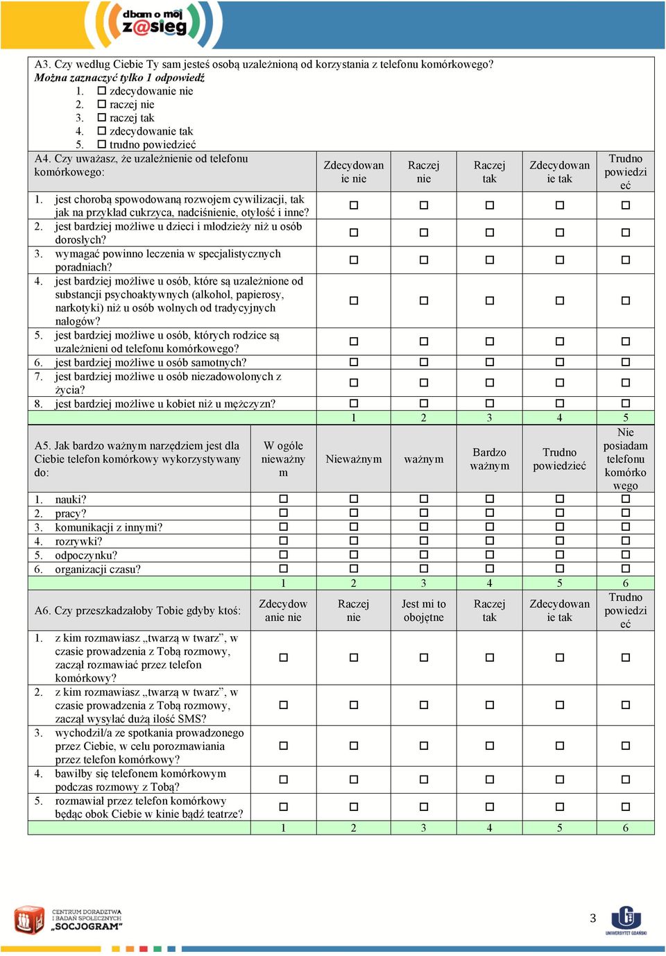 jest chorobą spowodowaną rozwojem cywilizacji, tak jak na przykład cukrzyca, nadciśnienie, otyłość i inne? 2. jest bardziej możliwe u dzieci i młodzieży niż u osób dorosłych? 3.