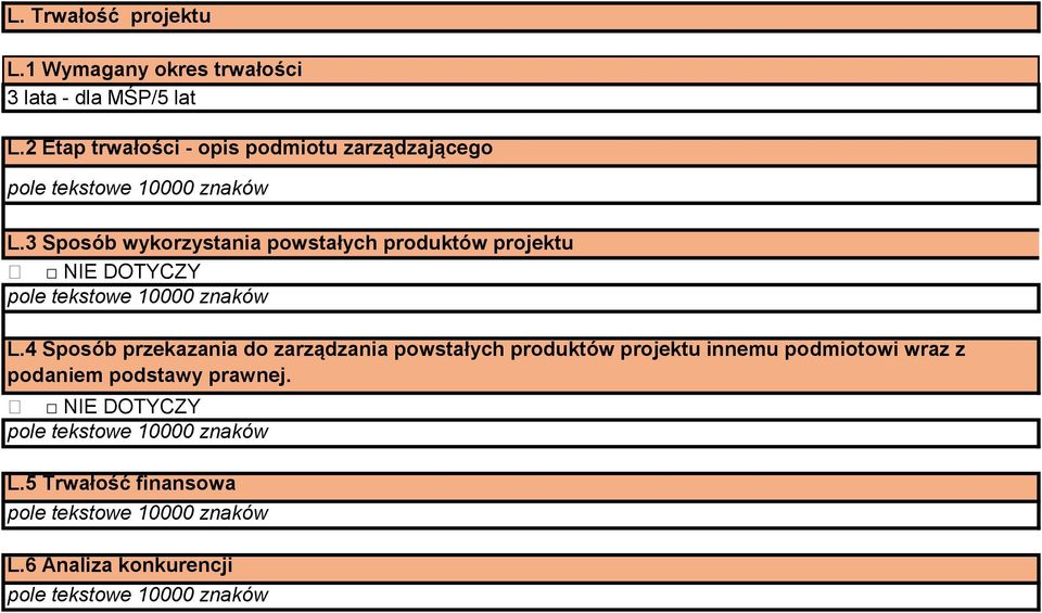 3 Sposób wykorzystania powstałych produktów projektu NIE DOTYCZY L.