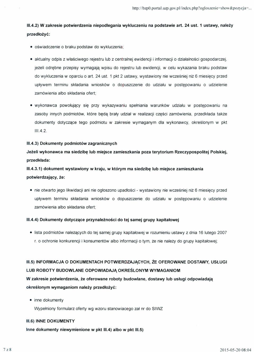 przepisy wymagają wpisu do rejestru lub ewidencji, w celu wykazania braku podstaw do wykluczenia w oparciu o art. 24 ust.