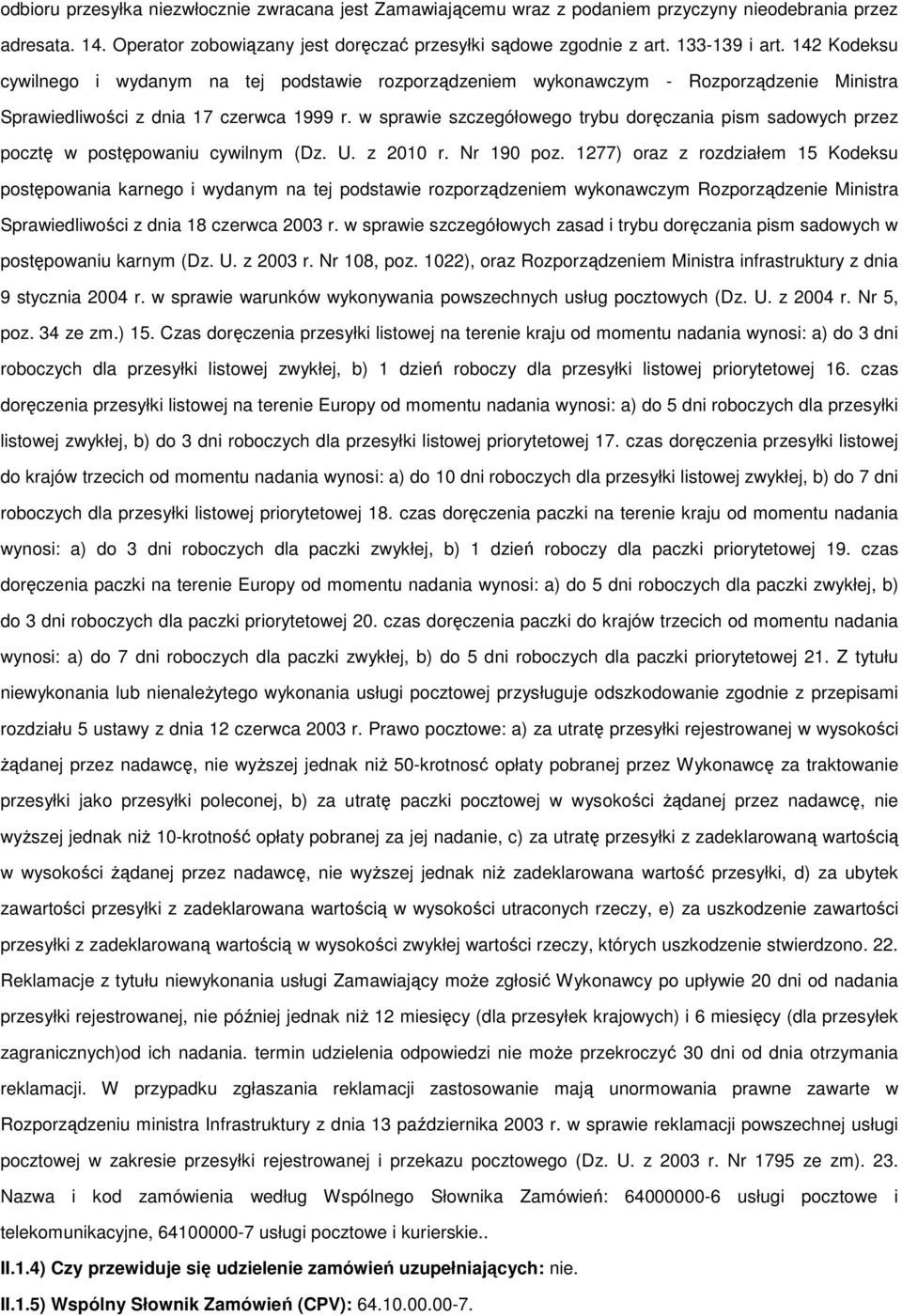 w sprawie szczegółweg trybu dręczania pism sadwych przez pcztę w pstępwaniu cywilnym (Dz. U. z 2010 r. Nr 190 pz.