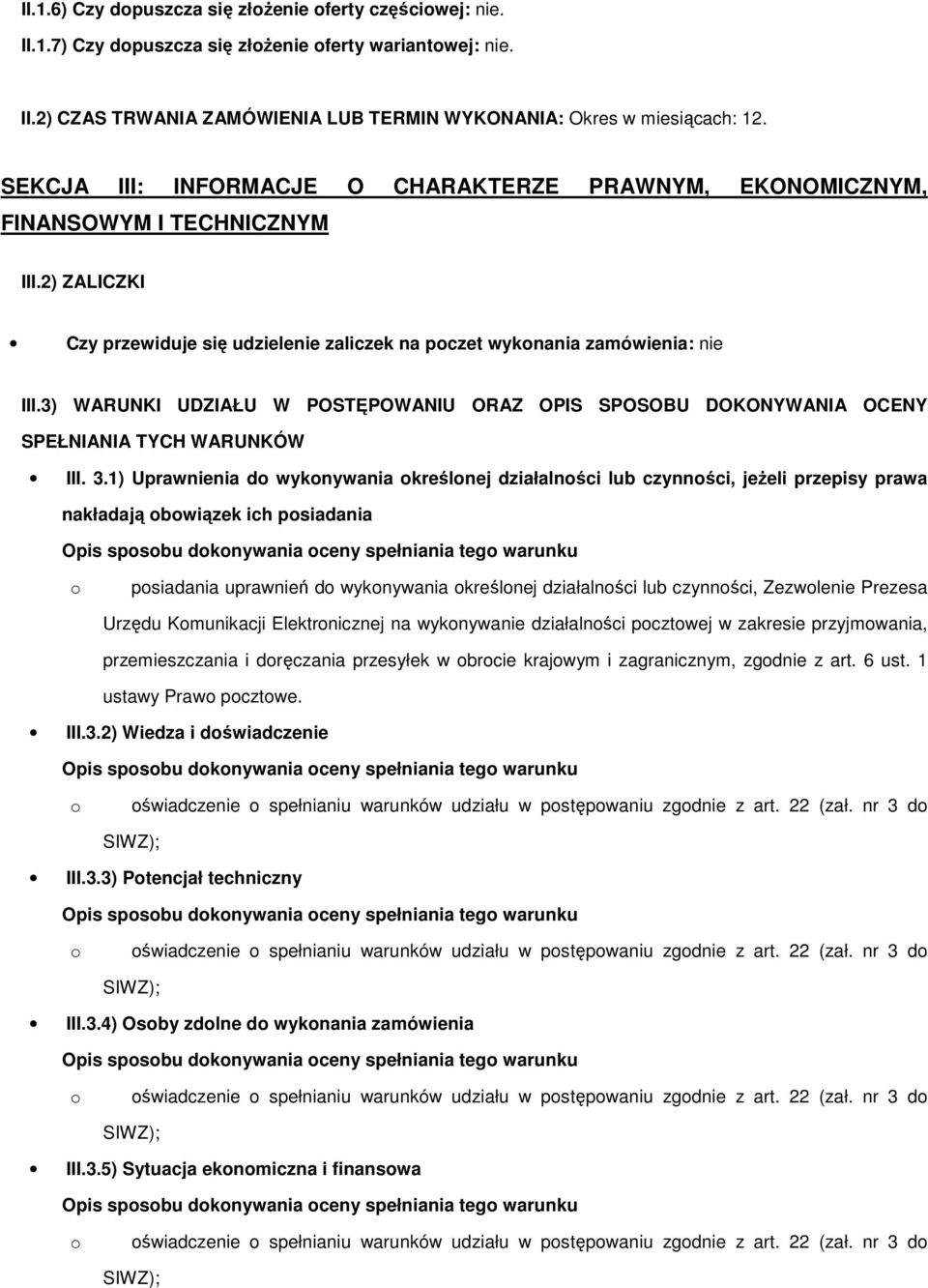 3) WARUNKI UDZIAŁU W POSTĘPOWANIU ORAZ OPIS SPOSOBU DOKONYWANIA OCENY SPEŁNIANIA TYCH WARUNKÓW III. 3.