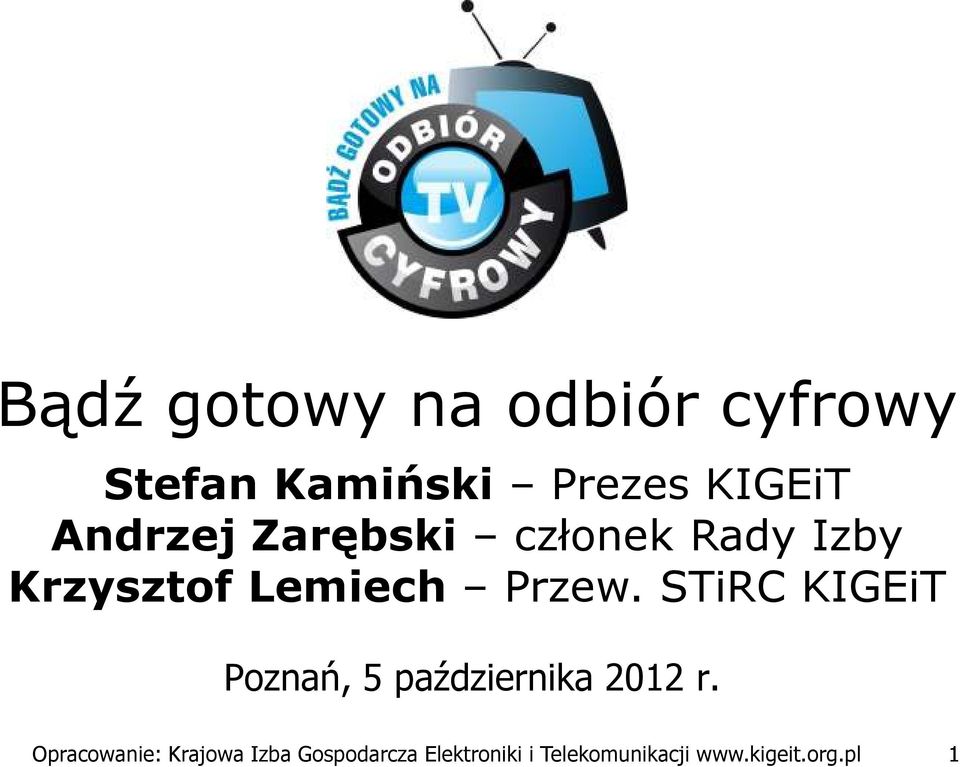 STiRC KIGEiT Poznań, 5 października 2012 r.