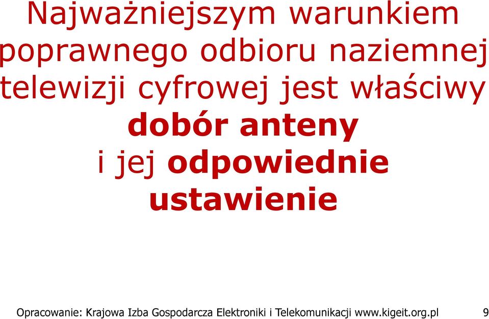 odpowiednie ustawienie Opracowanie: Krajowa Izba