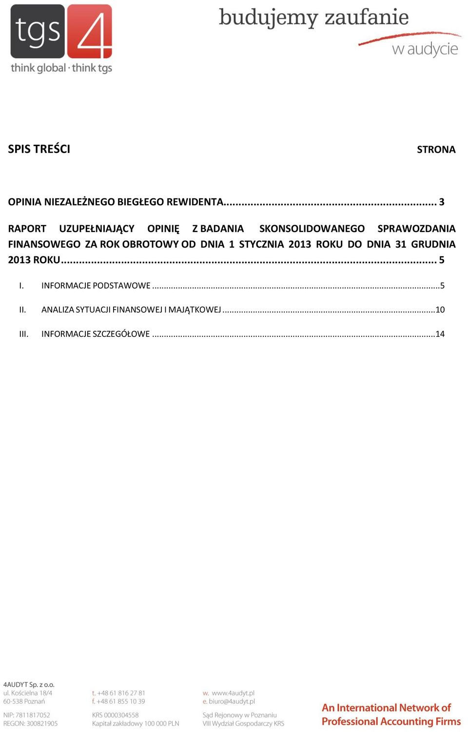 FINANSOWEGO ZA ROK OBROTOWY OD DNIA 1 STYCZNIA 2013 ROKU DO DNIA 31 GRUDNIA 2013