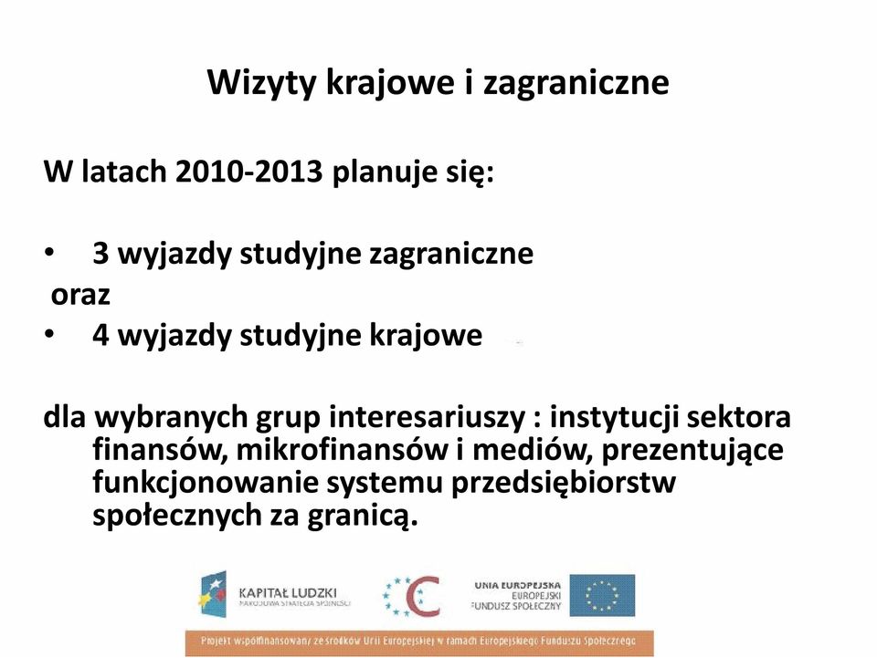 interesariuszy : instytucji sektora finansów, mikrofinansów i mediów,