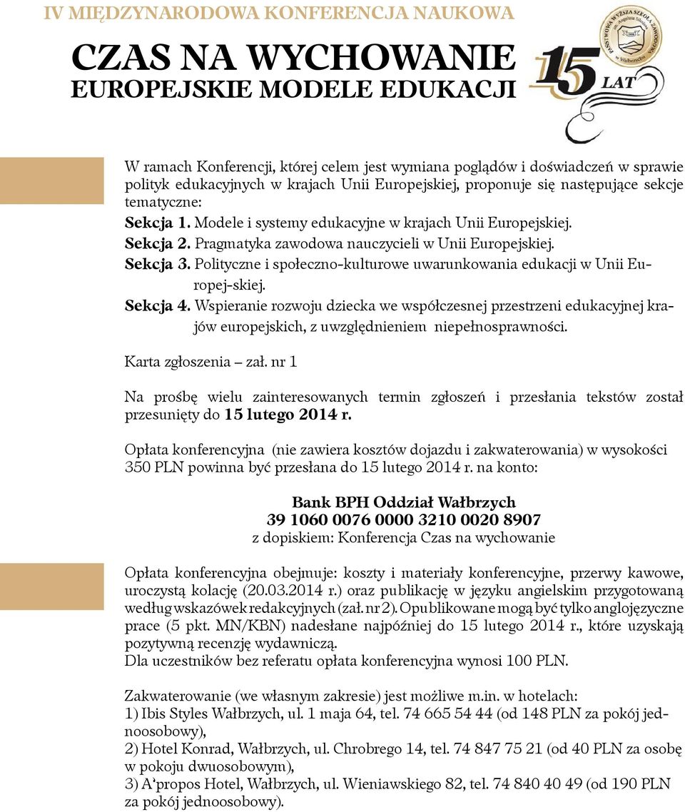 Polityczne i społeczno-kulturowe uwarunkowania edukacji w Unii Europej-skiej. Sekcja 4.