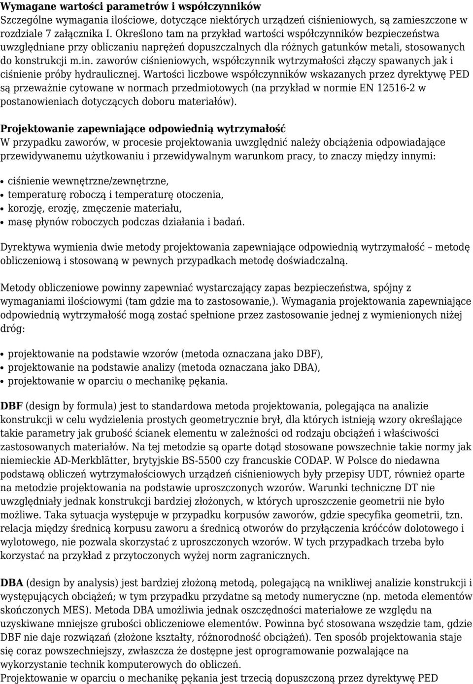 zaworów ciśnieniowych, współczynnik wytrzymałości złączy spawanych jak i ciśnienie próby hydraulicznej.