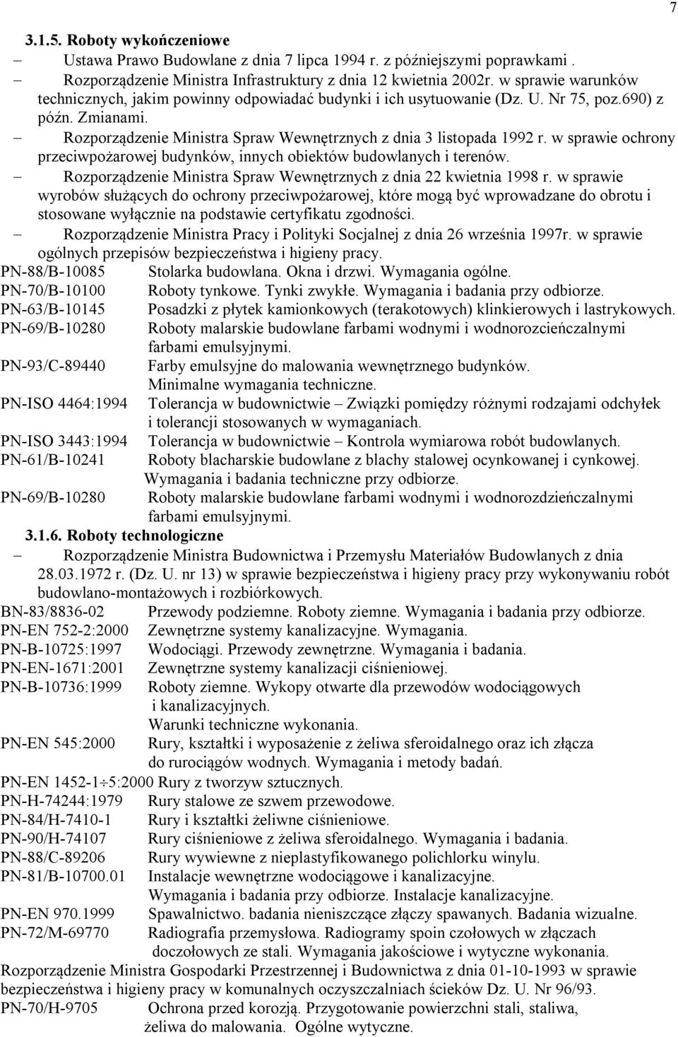 w sprawie ochrony przeciwpożarowej budynków, innych obiektów budowlanych i terenów. Rozporządzenie Ministra Spraw Wewnętrznych z dnia 22 kwietnia 1998 r.