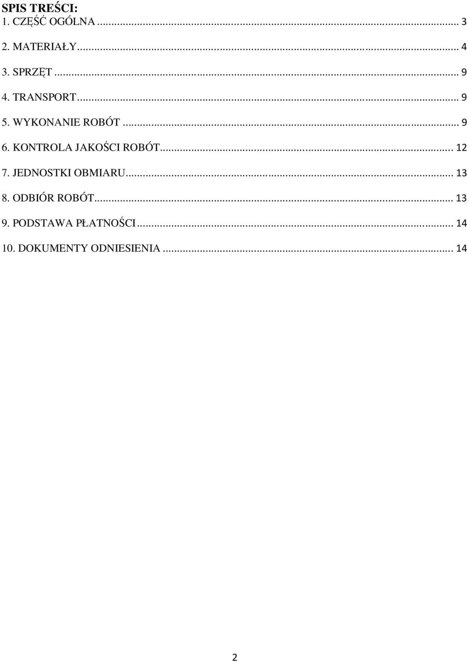 KONTROLA JAKOŚCI ROBÓT... 12 7. JEDNOSTKI OBMIARU... 13 8.