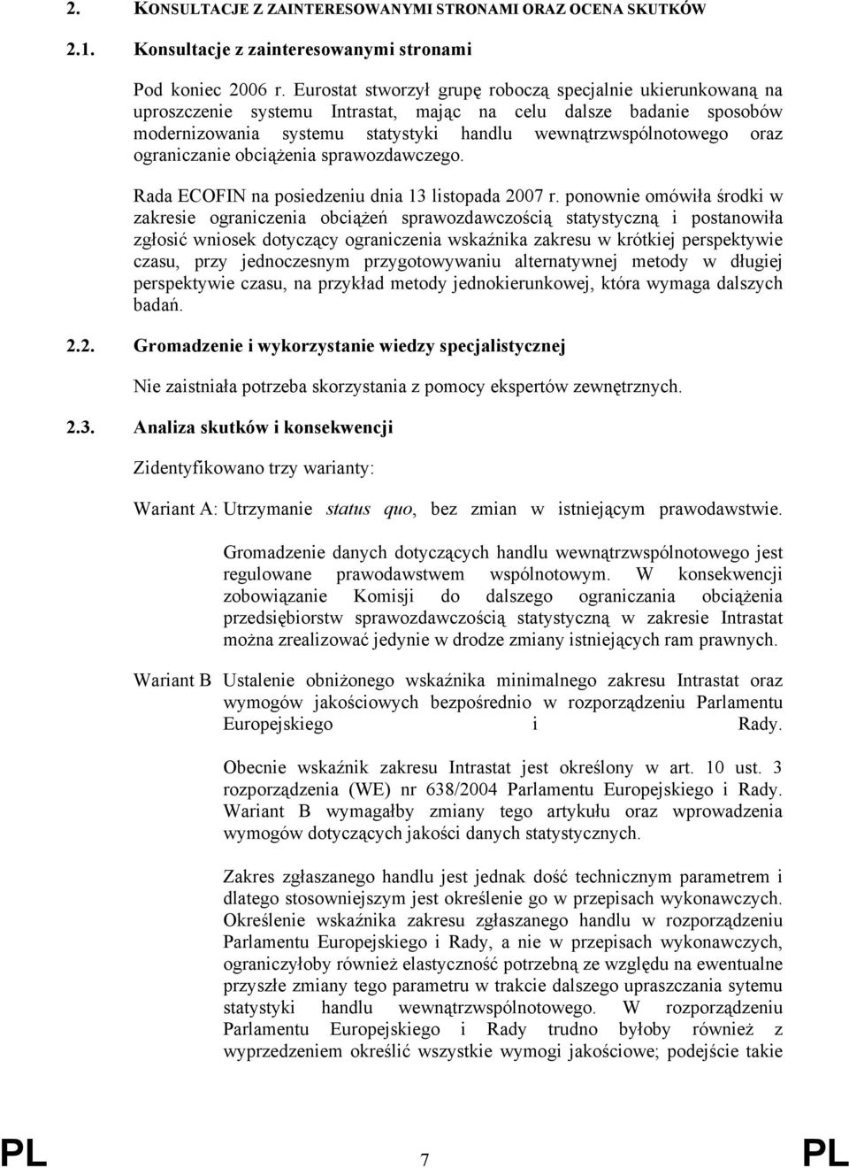 ograniczanie obciążenia sprawozdawczego. Rada ECOFIN na posiedzeniu dnia 13 listopada 2007 r.