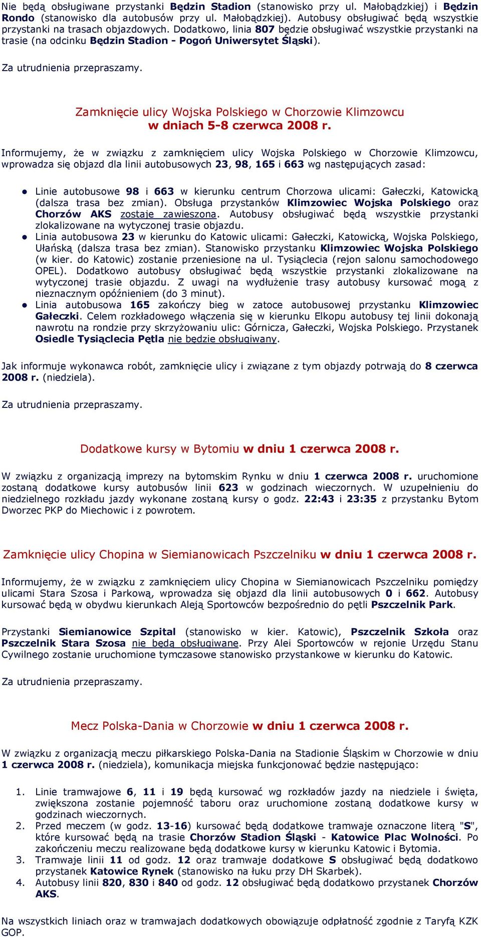 Zamknięcie ulicy Wojska Polskiego w Chorzowie Klimzowcu w dniach 5-8 czerwca 2008 r.