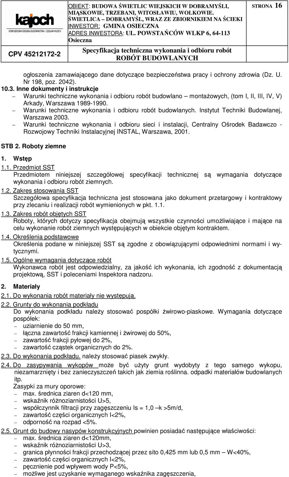 Warunki techniczne wykonania i odbioru robót budowlanych. Instytut Techniki Budowlanej, Warszawa 2003.