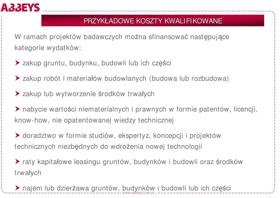 formie patentów, licencji, know-how, nie opatentowanej wiedzy technicznej doradztwo w formie studiów, ekspertyz, koncepcji i projektów technicznych