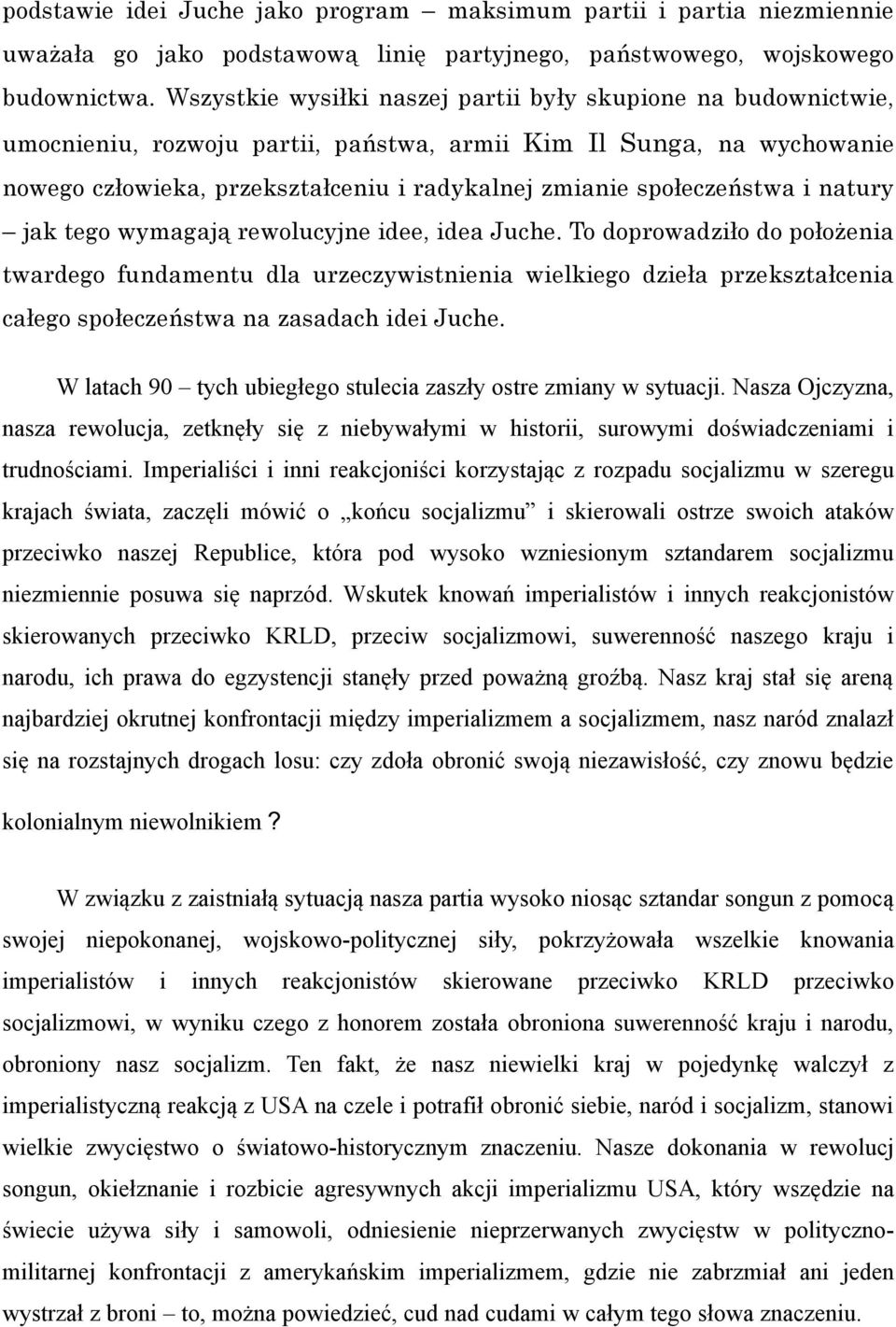 społeczeństwa i natury jak tego wymagają rewolucyjne idee, idea Juche.