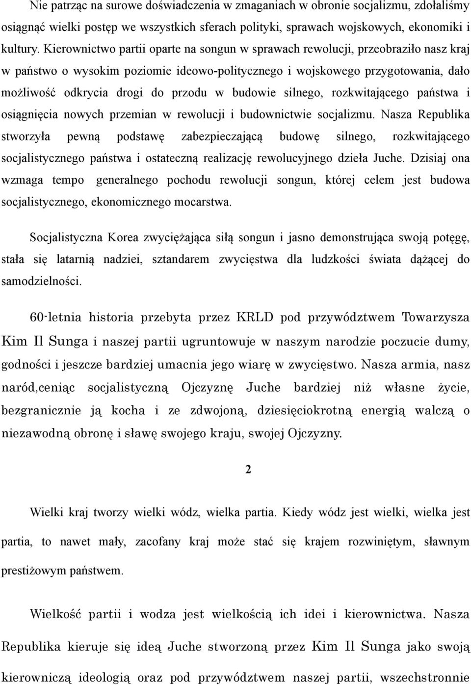 w budowie silnego, rozkwitającego państwa i osiągnięcia nowych przemian w rewolucji i budownictwie socjalizmu.