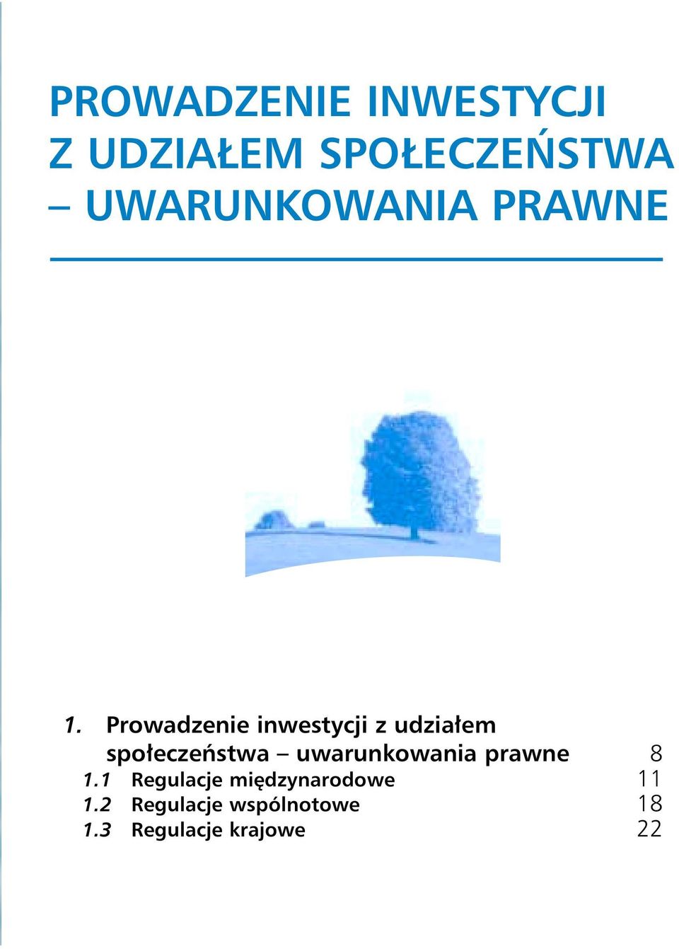 Prowadzenie inwestycji z udzia em spo eczeƒstwa