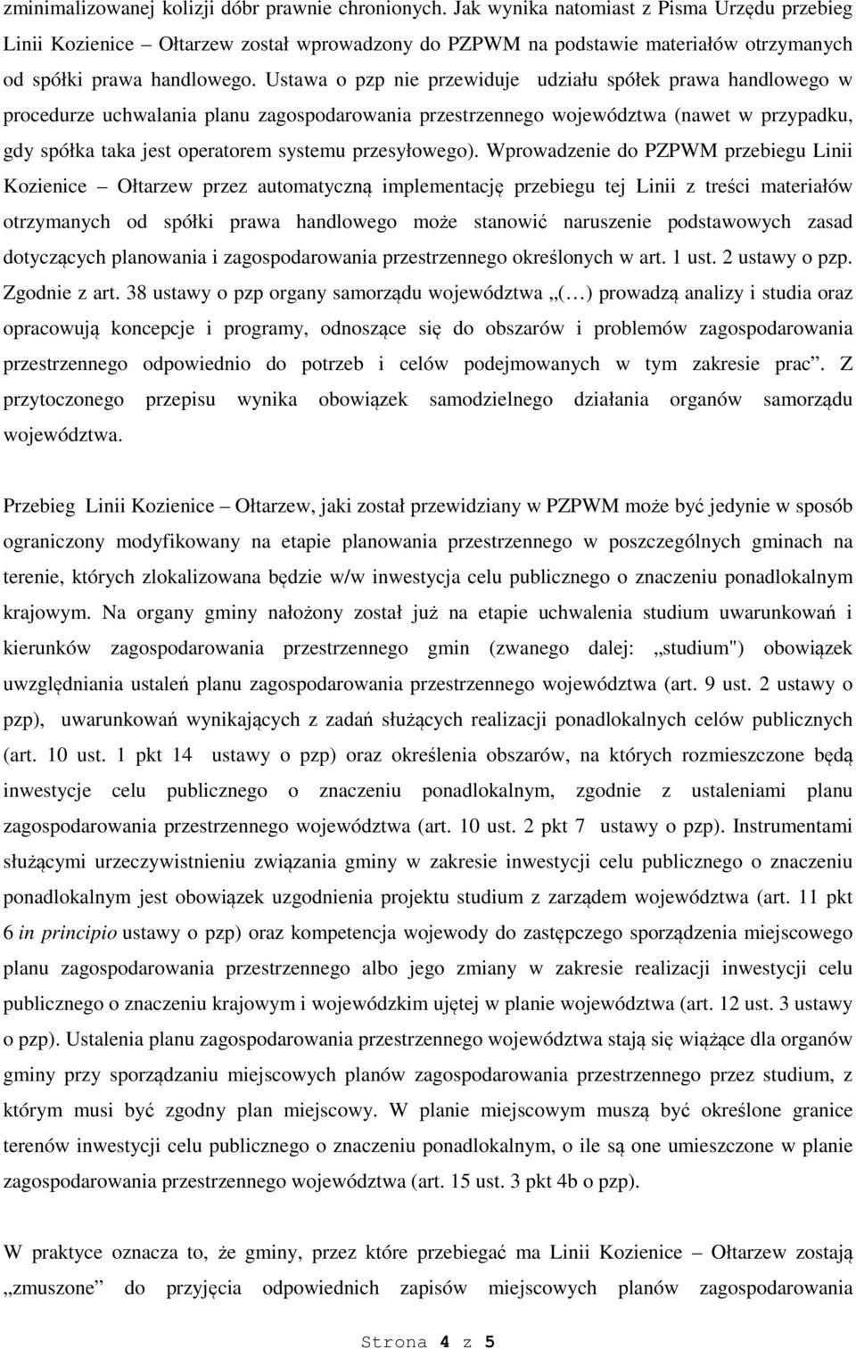 Ustawa o pzp nie przewiduje udziału spółek prawa handlowego w procedurze uchwalania planu zagospodarowania przestrzennego województwa (nawet w przypadku, gdy spółka taka jest operatorem systemu