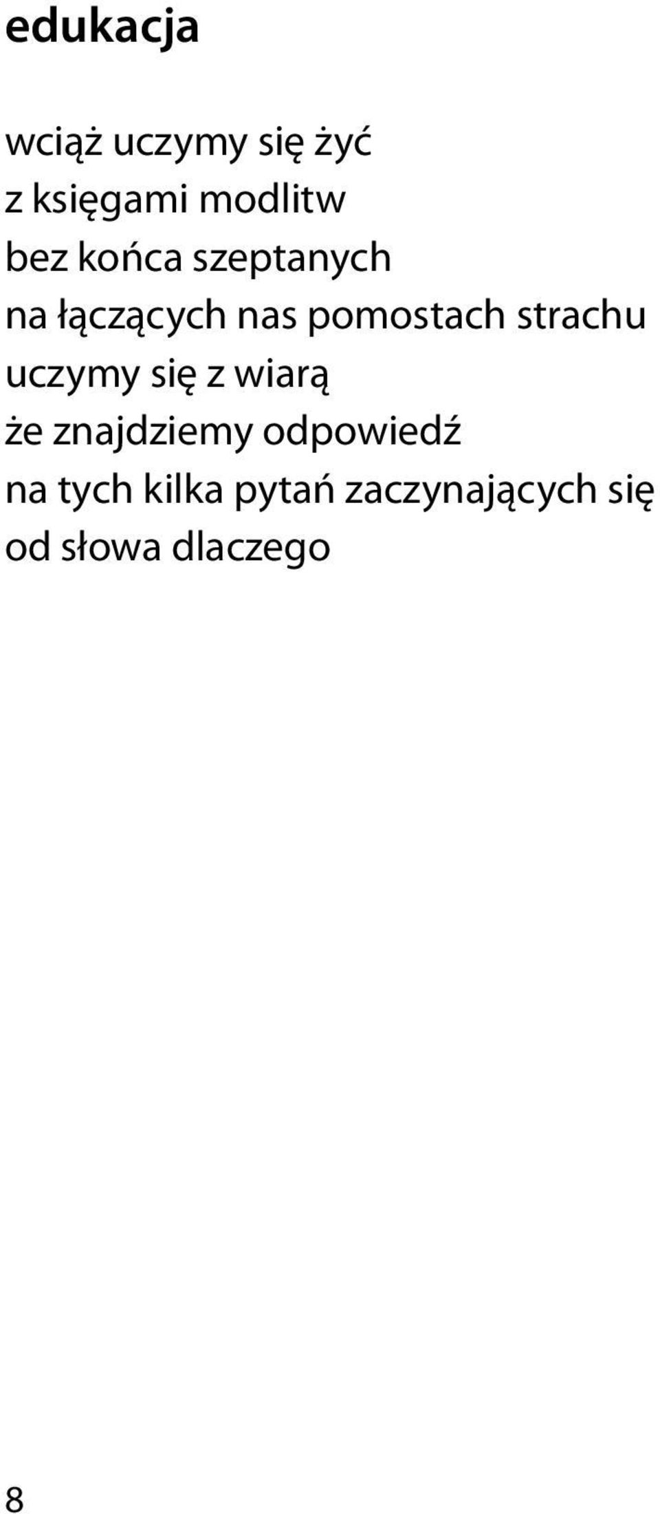 strachu uczymy się z wiarą że znajdziemy odpowiedź