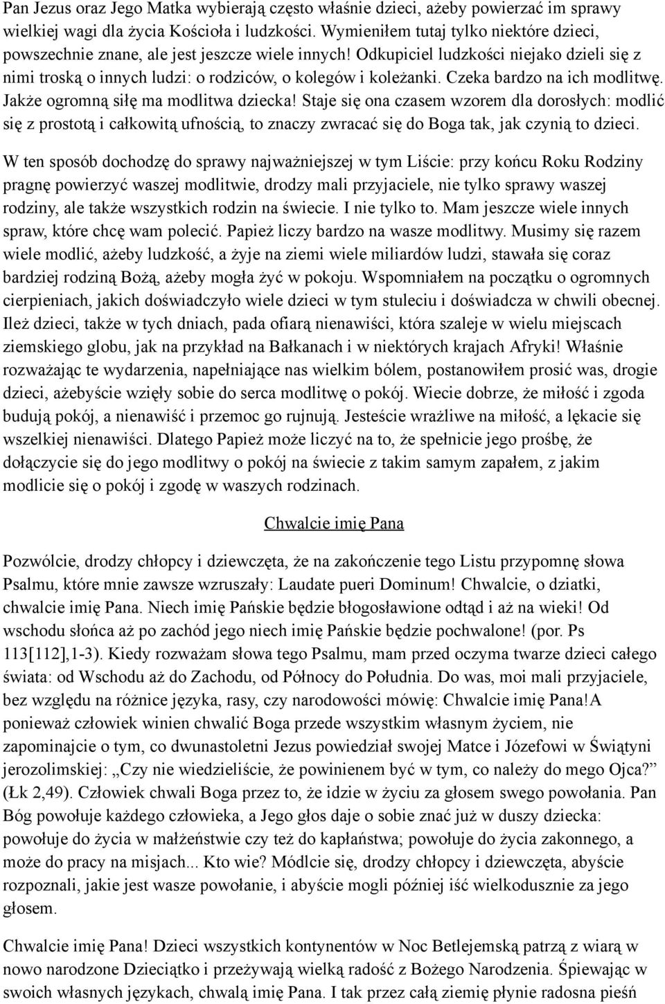 Czeka bardzo na ich modlitwę. Jakże ogromną siłę ma modlitwa dziecka!